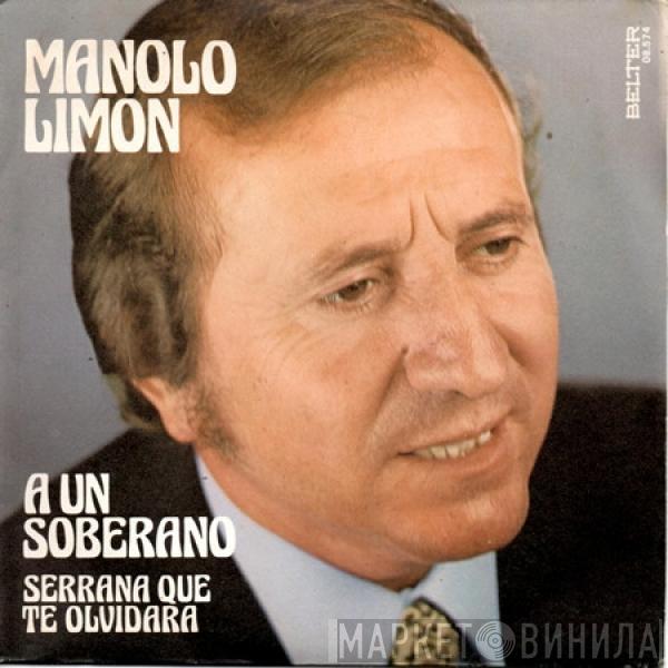 Manolo Limón - A Un Soberano / Serrana Que Te Olvidara