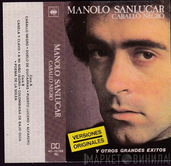 Manolo Sanlúcar - Caballo Negro Y Otros Grandes Exitos