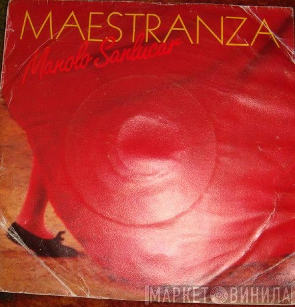 Manolo Sanlúcar - Maestranza