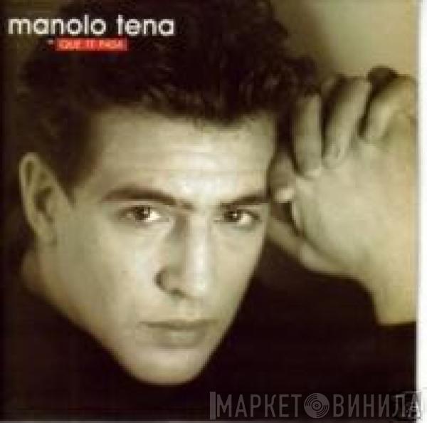 Manolo Tena - ¿Qué Te Pasa?