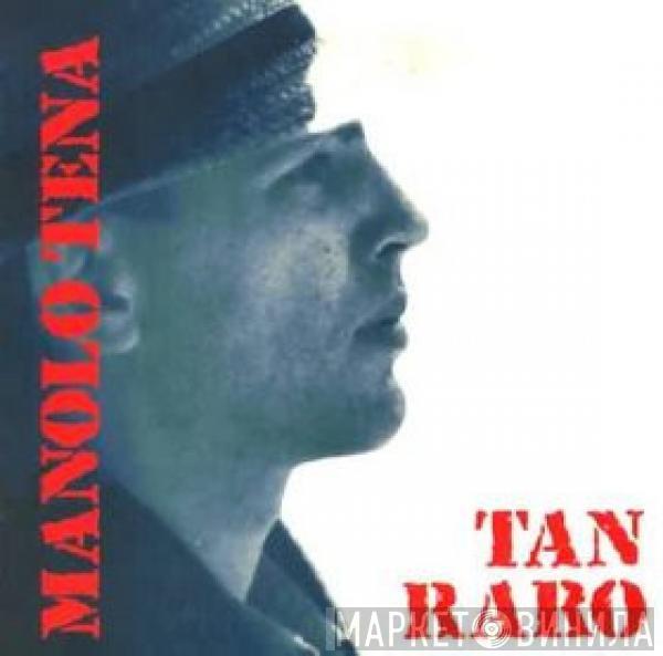 Manolo Tena - Tan Raro