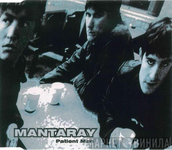 Mantaray  - Patient Man