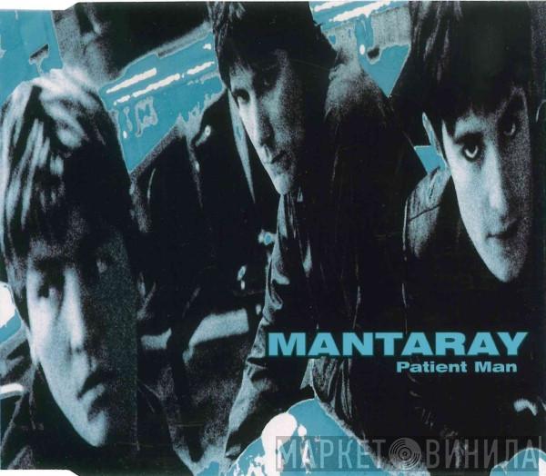 Mantaray  - Patient Man