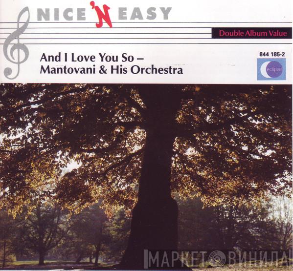 Mantovani And His Orchestra - And I Love You So