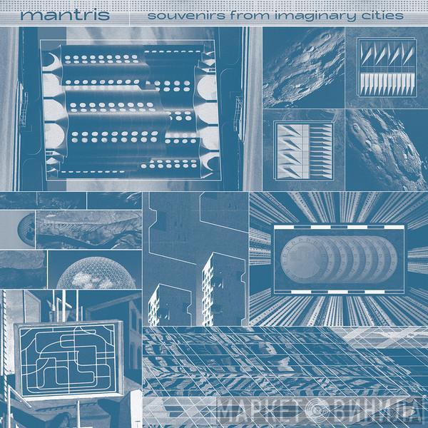 Mantris  - Souvenirs From Imaginary Cities