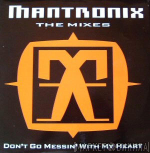 Mantronix - Don't Go Messin' With My Heart (The Mixes)