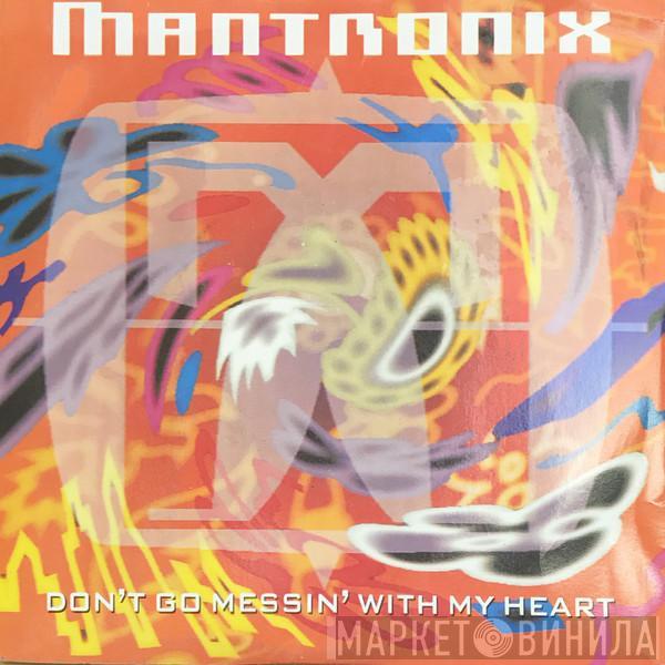 Mantronix - Don't Go Messin' With My Heart