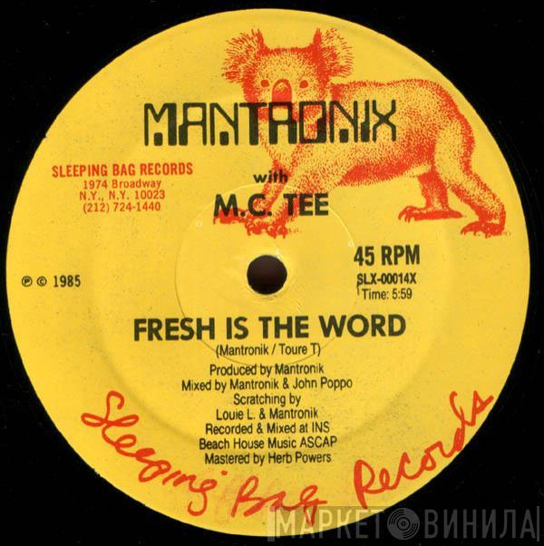 Mantronix, MC Tee - Fresh Is The Word