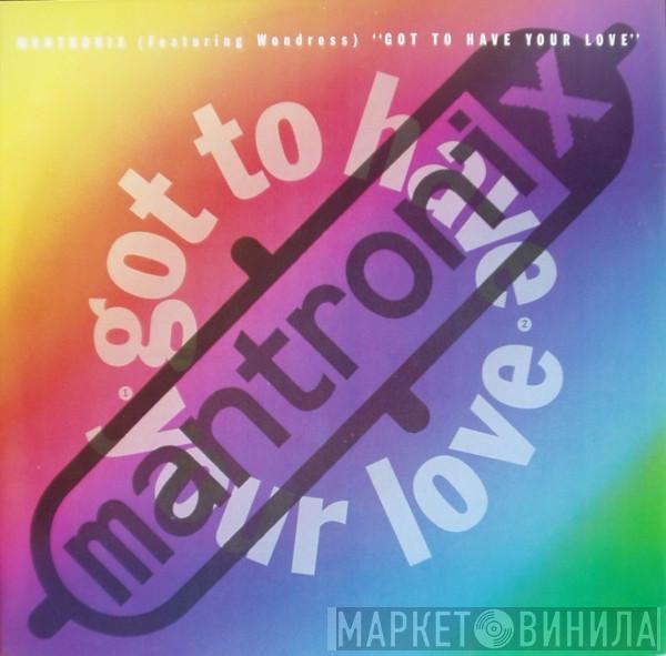 Mantronix, Wondress Hutchinson - Got To Have Your Love