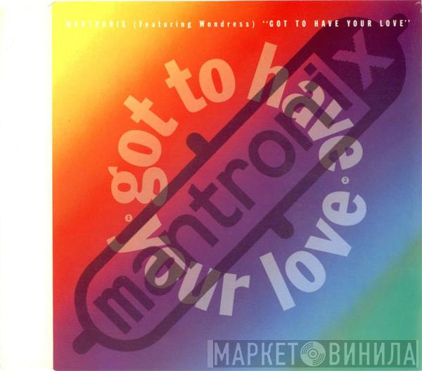 Mantronix, Wondress Hutchinson - Got To Have Your Love