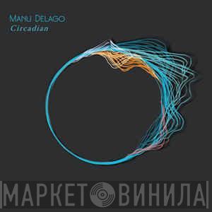  Manu Delago  - Circadian