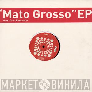Manu From Newcastle - Mato Grosso EP