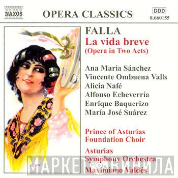 Manuel De Falla, Ana Maria Sánchez, Vincente Ombuena Valls, Maximiano Valdés, Orquesta Sinfónica Del Principado de Asturias - La Vida Breve