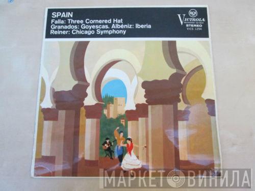 Manuel De Falla, Enrique Granados, Isaac Albéniz, Fritz Reiner, The Chicago Symphony Orchestra - Spain