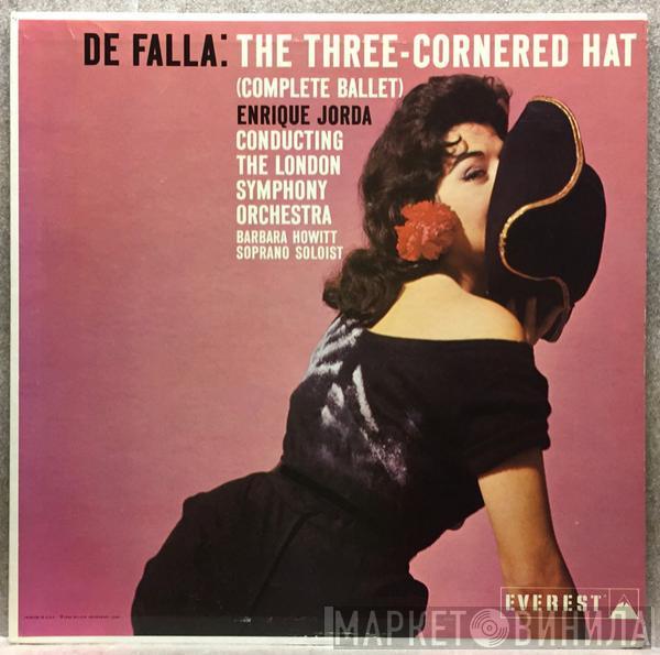 Manuel De Falla, Enrique Jordá, The London Symphony Orchestra, Barbara Howitt  - The Three-Cornered Hat (Complete Ballet)