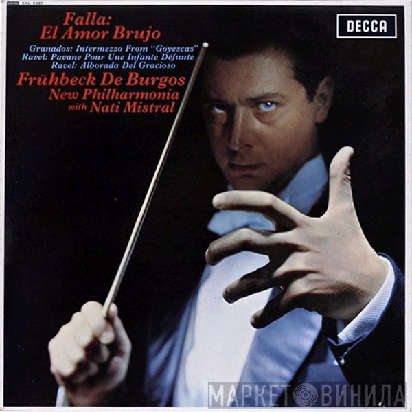 , Manuel De Falla , Rafael Frühbeck De Burgos With New Philharmonia Orchestra  Nati Mistral  - El Amor Brujo