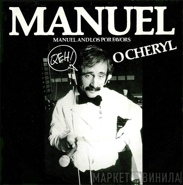 Manuel , Los Por Favors - O Cheryl