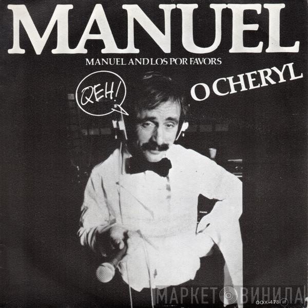 Manuel , Los Por Favors - O Cheryl