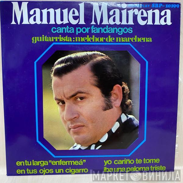 Manuel Mairena, Melchor De Marchena - Canta Por Fandangos