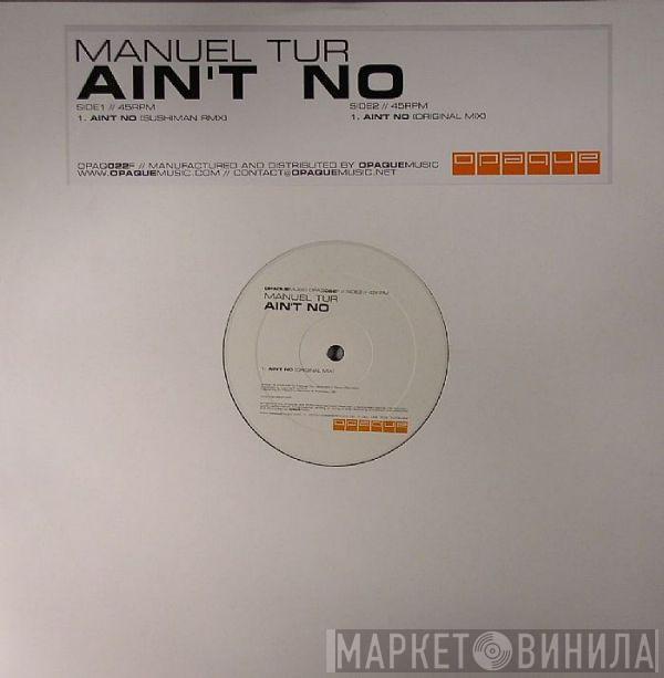 Manuel Tur - Ain't No