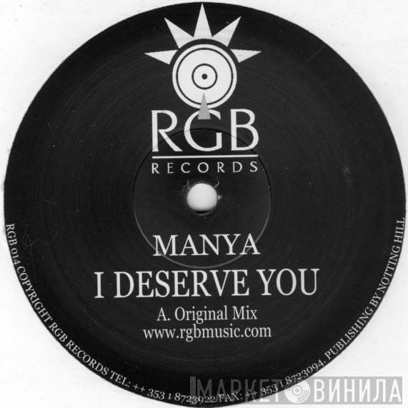 Manya - I Deserve You
