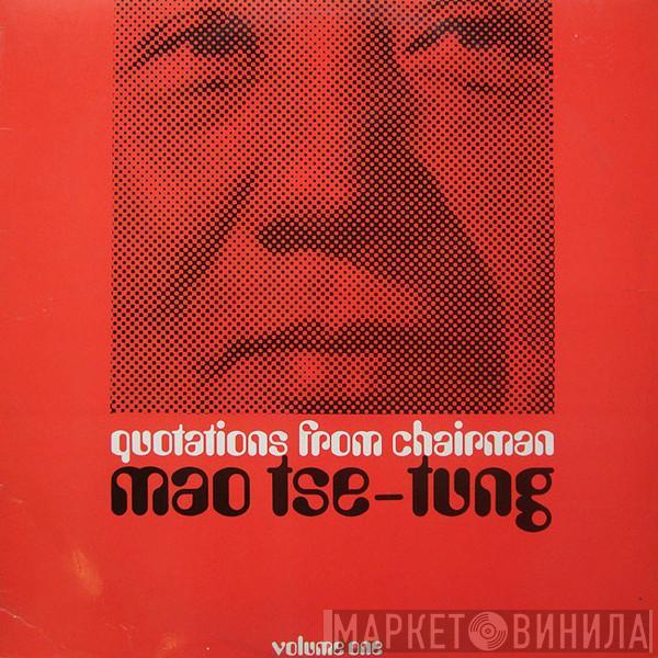 Mao Zedong - Quotations From Chairman Mao Tse-Tung Volume One