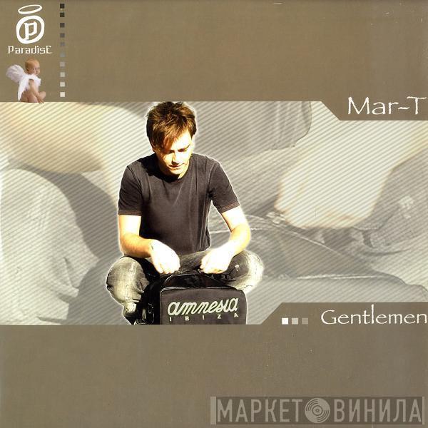 Mar-T - Gentlemen