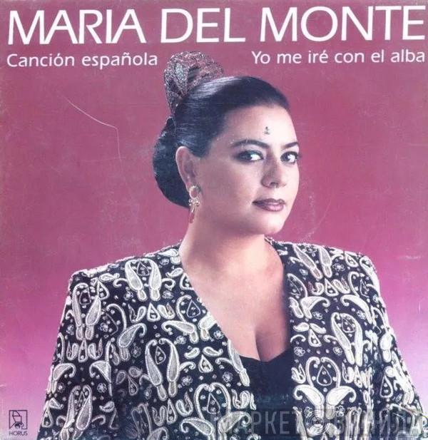 María Del Monte - Cancion Española / Yo Me Ire Con El Alba