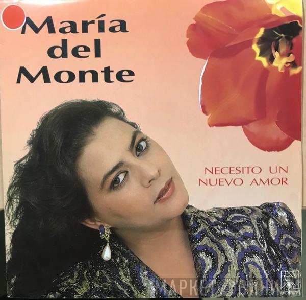  María Del Monte  - Necesito Un Nuevo Amor