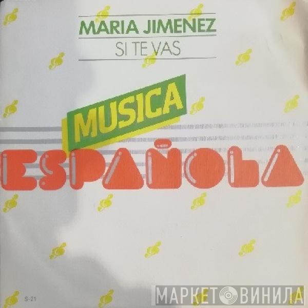 María Jiménez - Si Te Vas