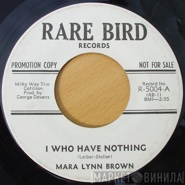  Mara Lynn Brown  - I Who Have Nothing / Wyoming