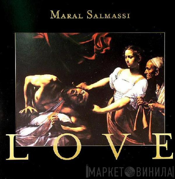 Maral Salmassi - Love