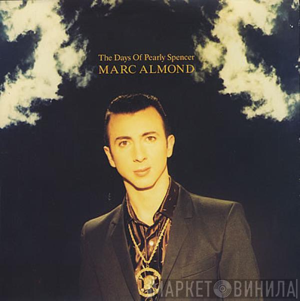 Marc Almond - The Days Of Pearly Spencer