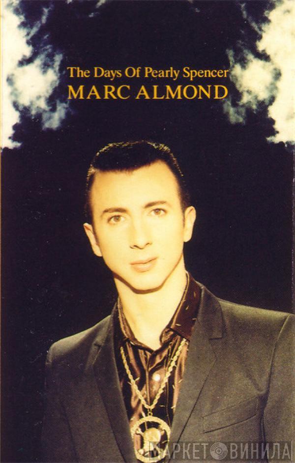 Marc Almond - The Days Of Pearly Spencer
