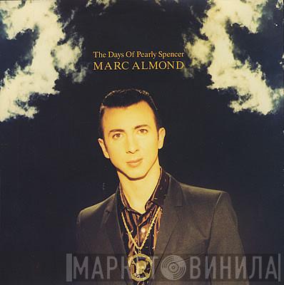 Marc Almond - The Days Of Pearly Spencer