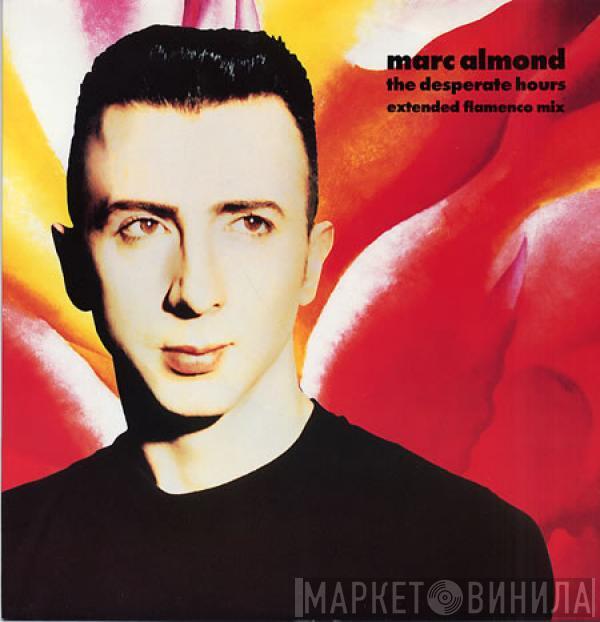  Marc Almond  - The Desperate Hours (Extended Flamenco Mix)