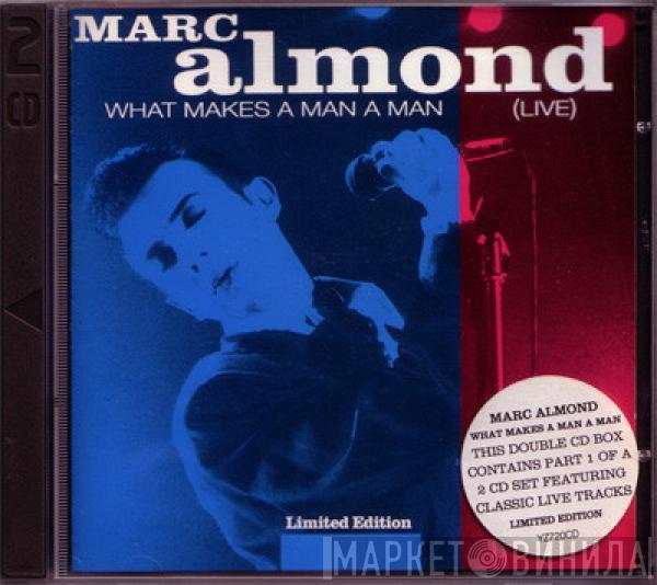 Marc Almond - What Makes A Man A Man (Live)
