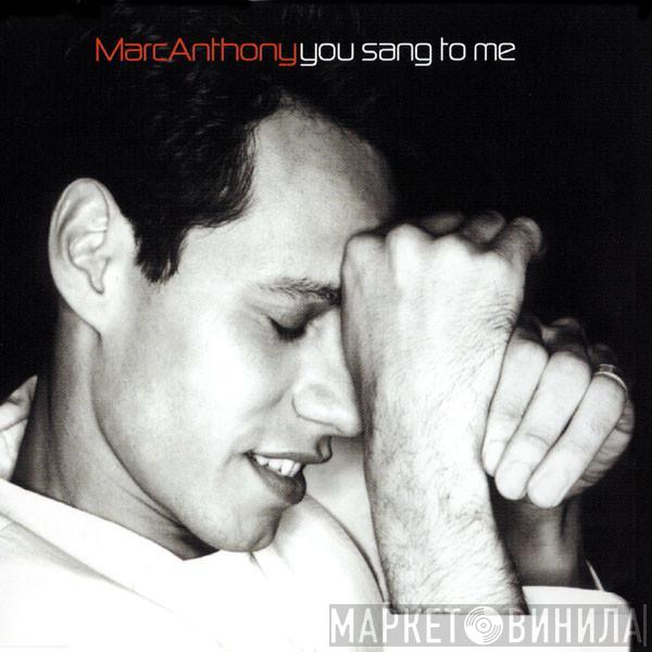 Marc Anthony - You Sang To Me