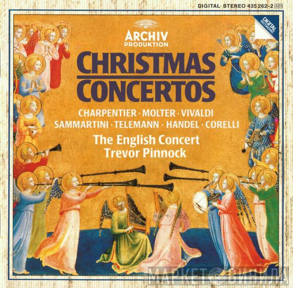 · Marc Antoine Charpentier · Johann Melchior Molter · Antonio Vivaldi · Giuseppe Sammartini · Georg Philipp Telemann · Georg Friedrich Händel - Arcangelo Corelli , The English Concert  Trevor Pinnock  - Christmas Concertos