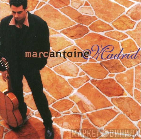 Marc Antoine - Madrid