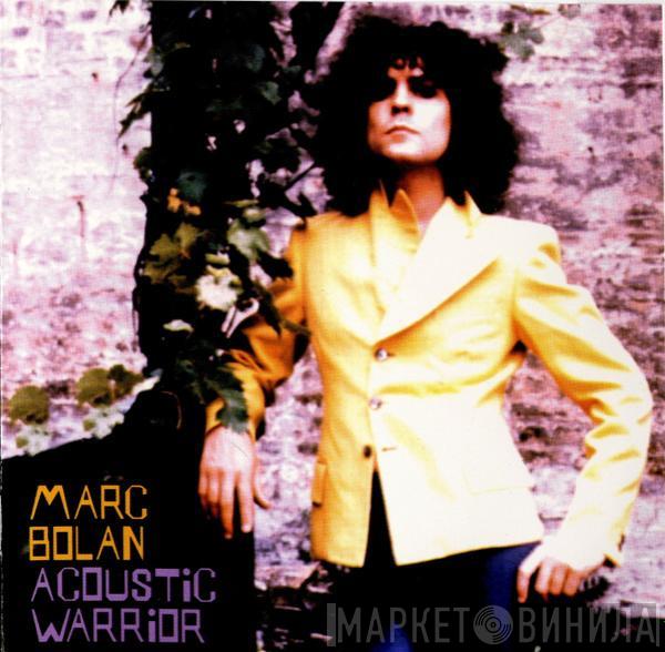 Marc Bolan - Acoustic Warrior