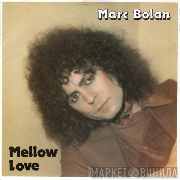 Marc Bolan - Mellow Love