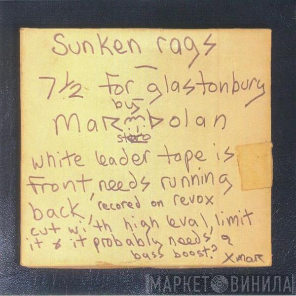 Marc Bolan, T. Rex - Sunken Rags