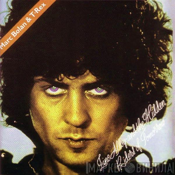 Marc Bolan, T. Rex - Zinc Alloy And The Hidden Riders Of Tomorrow - A Creamed Cage In August