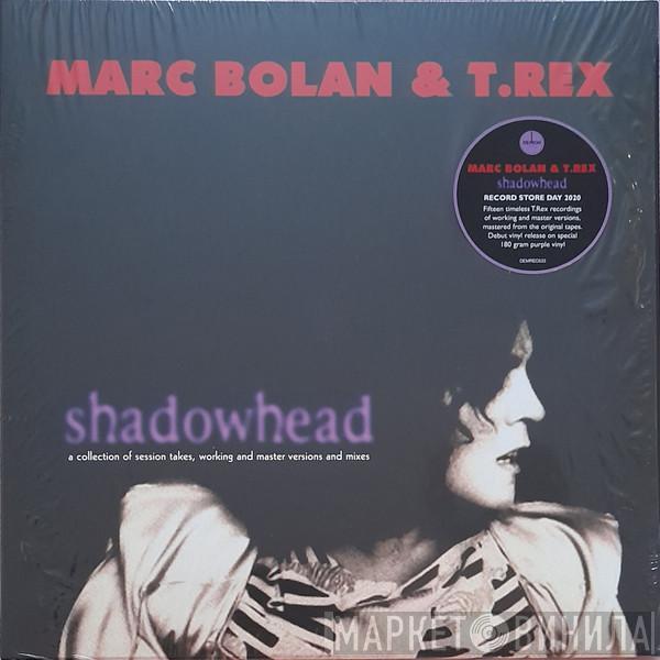 Marc Bolan, T. Rex - Shadowhead
