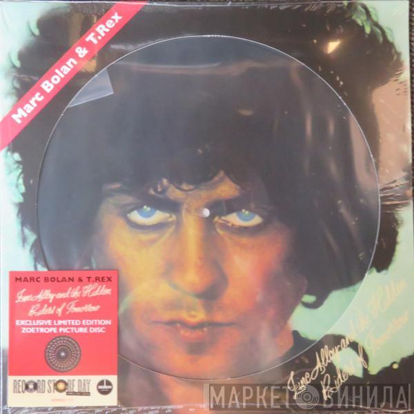 Marc Bolan, T. Rex - Zinc Alloy And The Hidden Riders Of Tomorrow