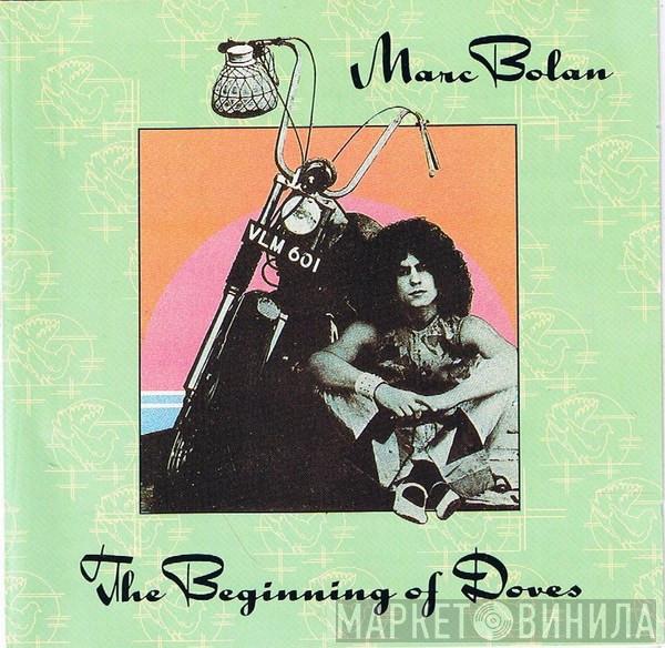 Marc Bolan - The Beginning Of Doves