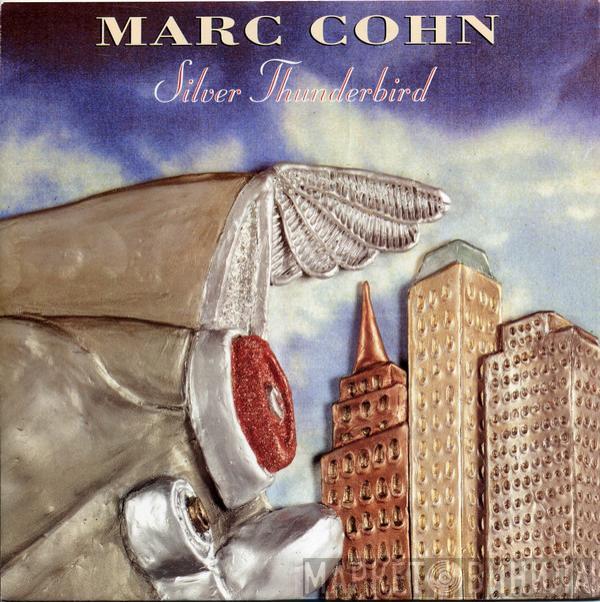 Marc Cohn - Silver Thunderbird