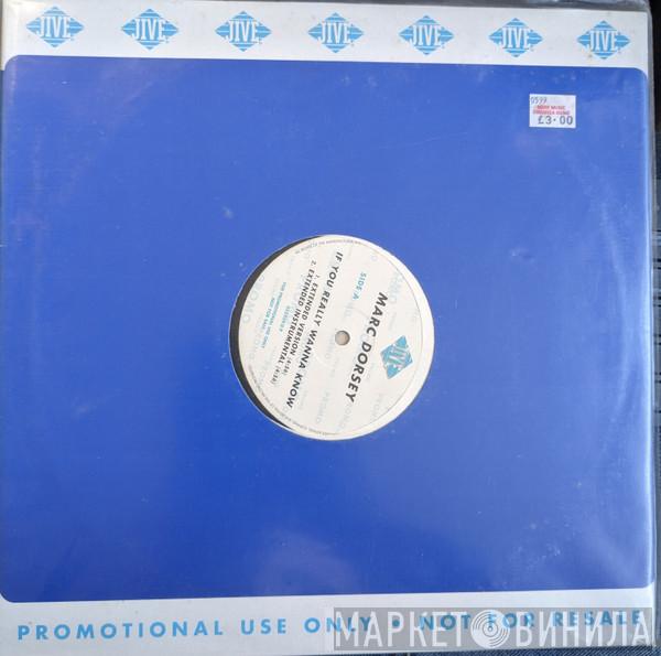 Marc Dorsey - If You Really Wanna Know