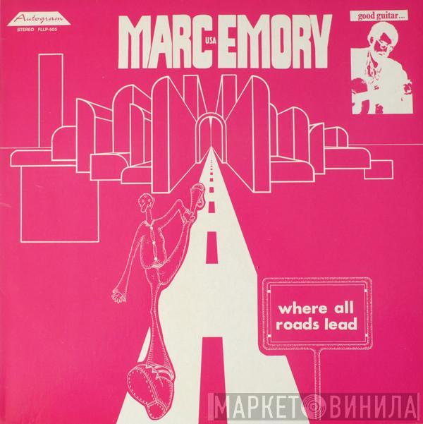 Marc Emory - Where All Roads Lead